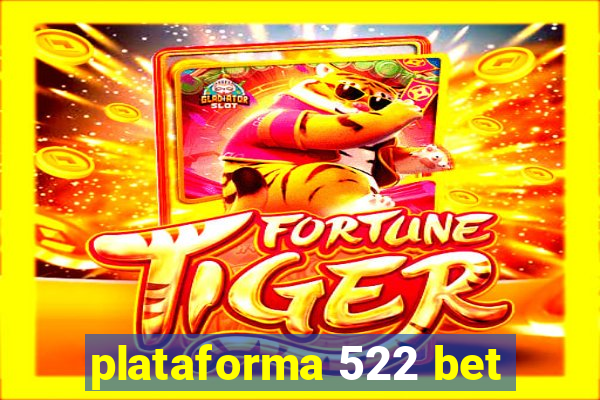 plataforma 522 bet